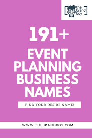 191 Creative Event Planning Company Names Ideas 191 Company Creative Event Ideas N Event Planning Company Event Planning Business Event Space Business