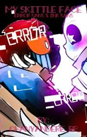 Check out amazing ink_sans artwork on deviantart. My Skittle Face Error Sans X Ink Sans Chapter 12 Together Lemon Wattpad