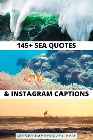 Check spelling or type a new query. Sea Quotes 145 Best Quotes About The Ocean We Dream Of Travel Blog