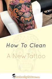 Cleaning A New Tattoo Is Extremely Important And Incorrect Cleaning Can Lead To Serious Issues In This Guide We Tattoos New Tattoos Tattoo Care Instructions