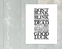 Don't turn your back, don't look away, and don't blink! Doctor Who New Series Blink Don T Blink Quote Etsy New Doctor Who Doctor Quotes Tenth Doctor Quotes