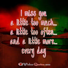 Maybe you would like to learn more about one of these? I Miss You Quotes By Lovewishesquotes