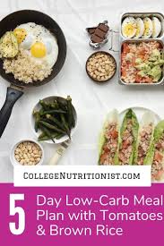Whether it's sautéed with black beans, rolled into sushi, or stirred into risotto, rice. Meal Plan With Tomatoes Brown Rice The College Nutritionist Meal Planning Meals Easy Meal Prep