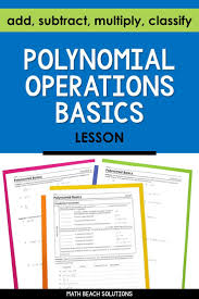 Polynomial Basics Lesson In 2020 Algebra Lesson Plans Polynomials Factoring Quadratics