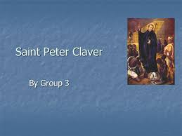 Peter claver church, simi valley, california. Saint Peter Claver By Group 3 Birth Information Ppt Download