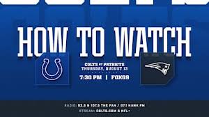 How to watch the Indianapolis Colts at New England Patriots on August 13, 2026