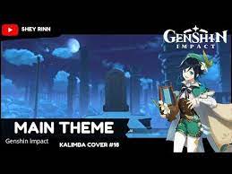 Main Theme Genshin Impact 1 With Tabs 1 Kalimba Cover 18 Youtube In 2021 Main Theme Cover Impact