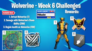 Gamingwithgarry in item shop for epic victory royales. Fnassist News Leaks A Twitter The Week 6 Fortnite Wolverine Challenges Is Now Available Find Them In Your Wolverine Challenges Screen Defeat Wolverine 1 Reward Wolverine Damage With