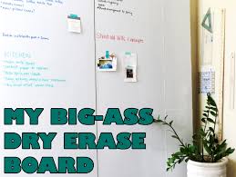 Diy dry erase boards are simple to make with a few things you have handy (or can pick up on your next thrift shop run). Diy My Big Ass Dry Erase Board The Diy Homegirl