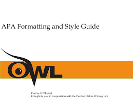 Apa (american psychological association) is most commonly used to cite sources within the social please use the example at the bottom of this page to cite the purdue owl in apa. Purdue Owl Apa