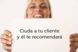 Cuida a tu cliente y él te recomendará. La clave de la fidelización
