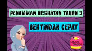 Maybe you would like to learn more about one of these? Pendidikan Kesihatan Tahun 3 Bertindak Cepat Youtube