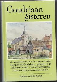 Boek Van Andries Van Der Graaf Over De Geschiedenis Van Goudriaan Geboorteplaats Van Voorouders Donk Broere E A Geschiedenis Boeken Prehistorie