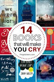 Teen novels that deal with sad topics, have sad endings, etc. 22 Books That Make You Cry Like A Baby Good Books Book Club Books Romance Books
