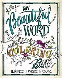 Bring the calming effects of coloring to your quiet time with god's word. Niv Beautiful Word Coloring Bible Hardcover Hundreds Of Verses To Color Zondervan Amazon Com Books