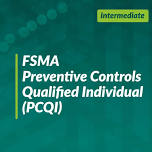 FSMA Preventive Controls for Human Food Rule Participant Course