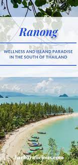 Ranong Wellness Island Paradise In The South Of Thailand Thailand Travel Thailand Travel Destinations Travel Destinations Photography