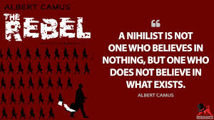 A Nihilist Is Not One Who Believes In Nothing But One Who Does Not Believe In What Exists Magicalquote
