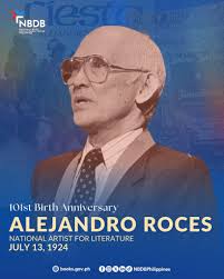 Today, we commemorate the 101st birth anniversary of Alejandro Roces, a  renowned Filipino author, dramatist, and essayist. As a National Artist for  Literature, Roces was pivotal in championing Filipino culture through his