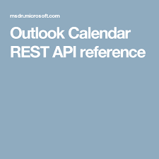 Outlook Calendar Rest Api Reference Outlook Calendar Calendar Reference