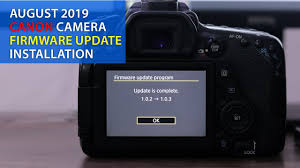 Canon Firmware Update August 2019 Installation Youtube