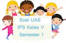 Soal Uas Ips Kelas 5 Semester 1 Plus Kunci Jawaban Juragan Les
