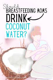 Coconut Water While Breastfeeding Milk Supply Benefits Tips In 2021 Increase Milk Supply Boost Milk Supply Coconut Water