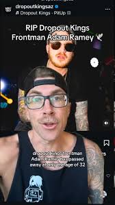 RIP to Dropout Kings frontman Adam Ramey 🕊️ , There is a GFM set up by  Adam’s family linked here: https://gofund.me/0b7f3f7f, #dropoutkings  #adamramey #greenscreen