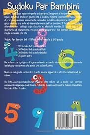 Vous êtes à la recherche constante de grilles de sudoku en ligne ou à imprimer ? Sudoku Per Bambini 8x8 Difficile Volume 6 145 Puzzle Italian Edition Snels Nick 9781511500708 Amazon Com Books