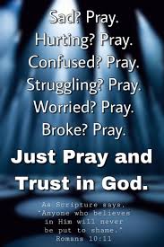 We must cease striving and trust god to provide what he thinks is best and in whatever time he chooses to make it available. Just Pray And Trust In God Pray Just Pray Trust God Inspirational Quotes