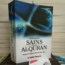Quran recitation by abdul hadi kanakeri, english translation of the quran by yusuf ali and tafsir by sayyid abul ala maududi. Buku Pintar Sains Dalam Al Quran By Nadiah Thayyarah Shopee Indonesia
