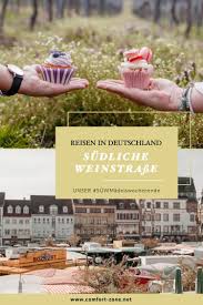 Sudliche Weinstrasse In Der Pfalz Sudliche Weinstrasse Pfalz Reisen Deutschland