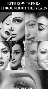 Eyebrows Trends Throughout The Years Wishtrend Glam Eyebrow Trends Eyebrow Styles Eyebrows