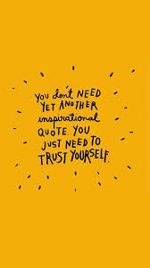 Imagem De Phrase And Wallpaper Nspirational Quotes Trust Yourself About Me Blog