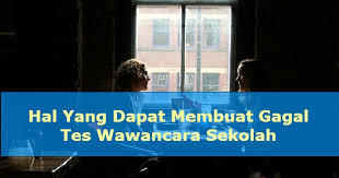 Maybe you would like to learn more about one of these? Hal Yang Dapat Membuat Gagal Tes Wawancara Sekolah Jalur Cepat Tips Trik Bisnis Teknologi Dan Hal Umum Yang Sebaiknya Anda Tahu