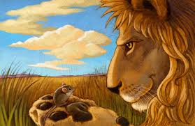 The lion was so tickled at the idea of the mouse being able to help him, that he lifted up his paw and let him go. What The Lion And Mouse Have In Common Gina Soleil