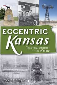 Eccentric Kansas: Tales from Atchison to Winfield|Paperback