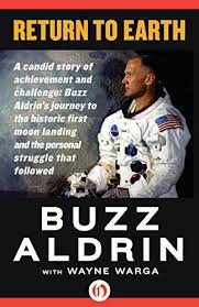 Free Download Return To Earth By Buzz Aldrin Wayne Warga Yihamti Buzz Aldrin Book Search Ebooks