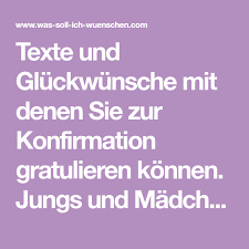 Texte Und Gluckwunsche Mit Denen Sie Zur Konfirmation Gratulieren Konnen Jungs Und Madchen Zur Konfirmation Gluckwunsche Zur Konfirmation Konfirmation Wunsche