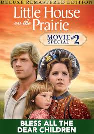 Vudu Little House On The Prairie Bless All The Dear Children Victor French Melissa Gilbert Dean Butler Richard Bull Watch Movies Tv Online