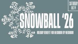 2026 Snowball- Fundraiser for Neighbor by Neighbor