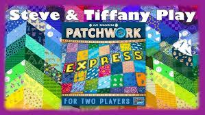 Steve & Tiffany Learn & Play: Patchwork Express