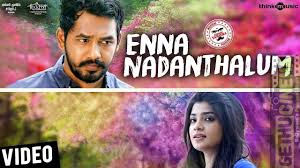 Meesaya Murukku Songs Enna Nadanthalum Video Song Hiphop Tamizha Aathmika Vivek Gethu Cinema Album Songs Old Song Download Tamil Songs Lyrics