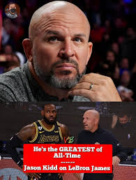 Jason Kidd appreciate The Greatness of LeBron and Said He's [LeBron] The  Greatest of All-Time 🐐👑