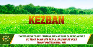 Check spelling or type a new query. Keziban Kezban Isminin Anlami Tam Olarak Nedir Bu Isme Sahip Bir Insan Eriskin De Olsa Ismini Degistirmeli Mi Sorularla Islamiyet