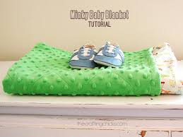 Run a minky baby blanket through the wash. Minky Baby Blanket The Crafting Chicks