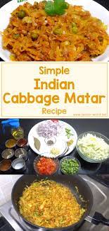 Simple Indian Cabbage Matar Recipe Indian Food Recipes Vegetarian Cabbage Recipes Indian Easy Indian Recipes