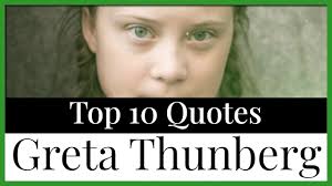 Sep 25, 2019 · greta thunberg is known across the world for her powerful speeches greta thunberg might only be 16 years old, but she has become famous all over the world for campaigning against climate change. Top 10 Quotes Greta Thunberg Environmental Activist Youtube