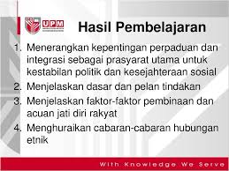 Malaysia terkenal di mata dunia sebagai sebuah negara berbilang bangsa yang bersatu padu. Hubungan Etnik Integrasi Dan Menangani Cabaran Ppt Download