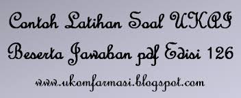 Check spelling or type a new query. Contoh Latihan Soal Ukai Beserta Jawaban Pdf Edisi 126 Ukom Farmasi